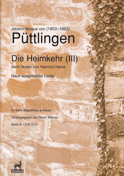 Püttlingen, Johann Vesque von (1803–1883): Die Heimkehr<br>– Band 3 (9 „humorvolle“ Lieder)