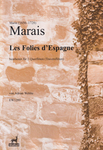 Marais, Marin (1656–1728): Les Folies d’Espagne