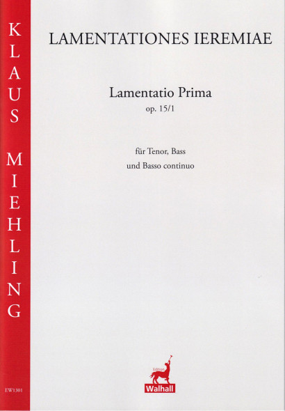 Miehling, Klaus (*1963): Lamentatio Prima op. 15/1