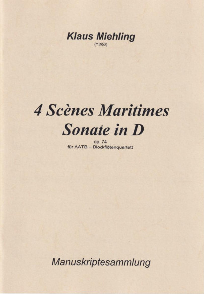 Miehling, Klaus (*1963): 4 Scènes Maritimes – Sonate in D op. 74