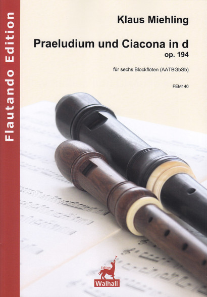 Miehling, Klaus (*1963): Praeludium and Ciacona in D Minor op. 194