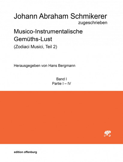 Schmikerer, Johann Abraham (1661–1719): Musico-Instrumentalische Gemüths-Lust<br>Volume I