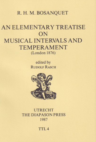 Bosanquet, Robert H. M. (1841–1912): An Elementary Treatise on Musical Intervals and Temprament